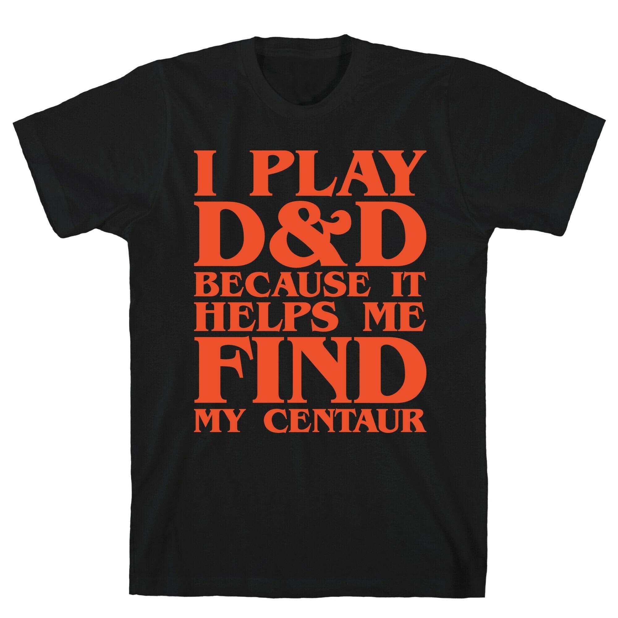 D & D Helps Me Find My Centaur Parody White Print T-Shirt Hoodie, Sweatshirt | PureTeeCo.com (Image 1)