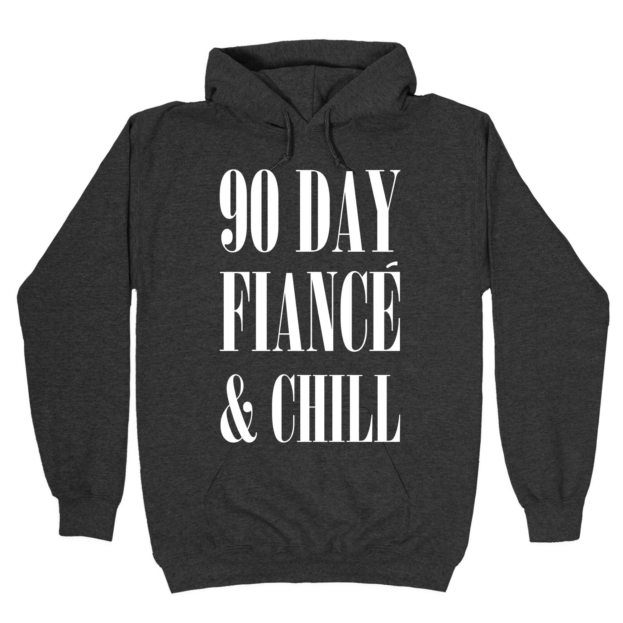 90 Day Fiance' & Chill Hoodie T-Shirts, Sweatshirt | PureTeeCo.com (Image 3)