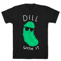 Dill With It T-Shirt Hoodie, Sweatshirt | PureTeeCo.com (Image 1)