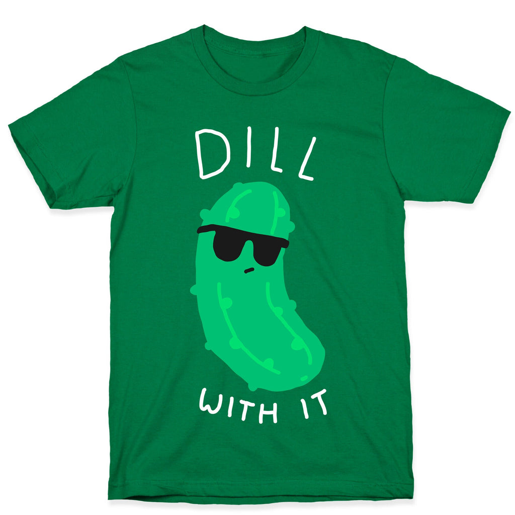 Dill With It T-Shirt Hoodie, Sweatshirt | PureTeeCo.com (Image 3)