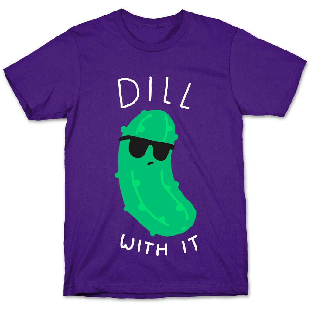 Dill With It T-Shirt Hoodie, Sweatshirt | PureTeeCo.com (Image 5)