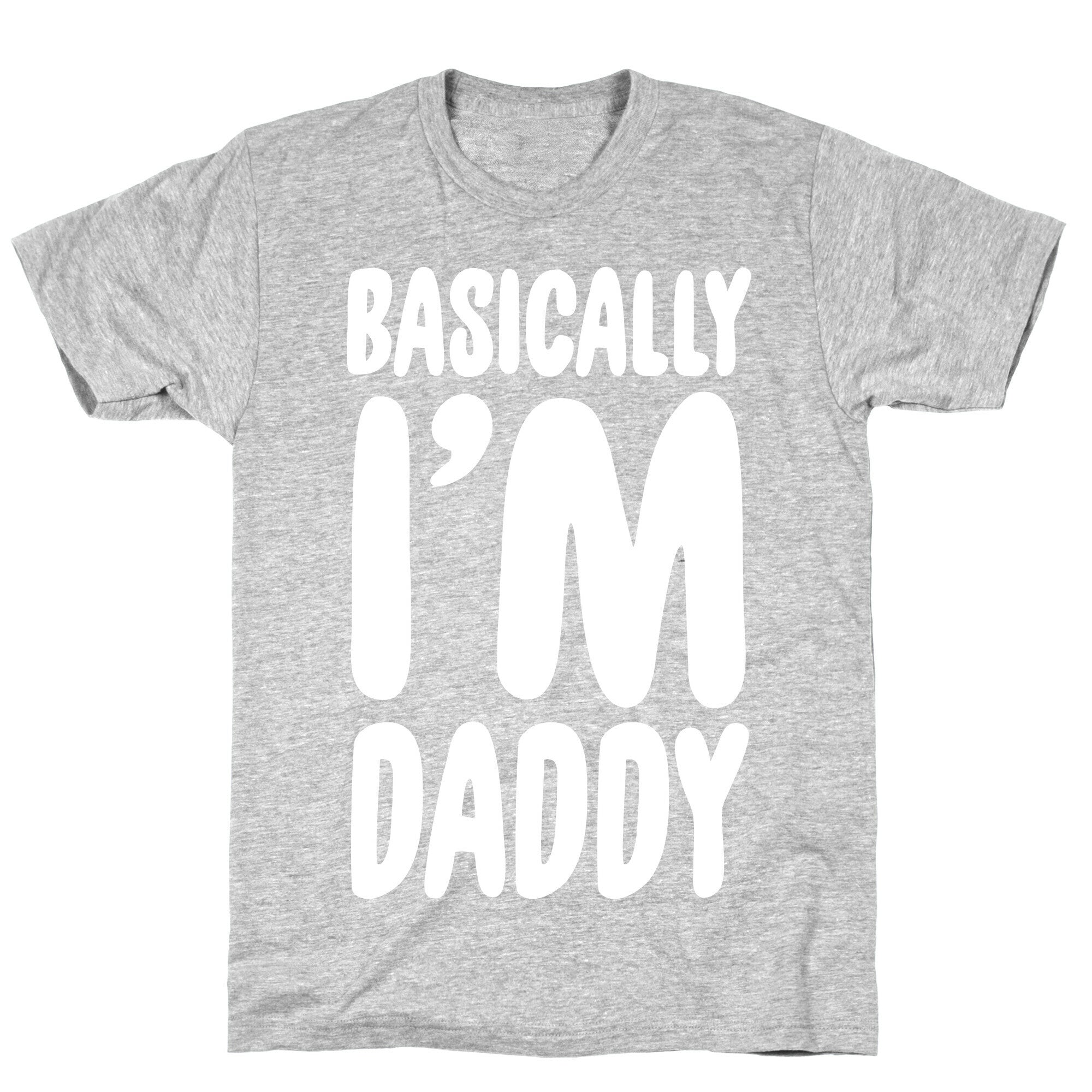 Basically I'm Daddy T-Shirt Hoodie, Sweatshirt | PureTeeCo.com (Image 2)