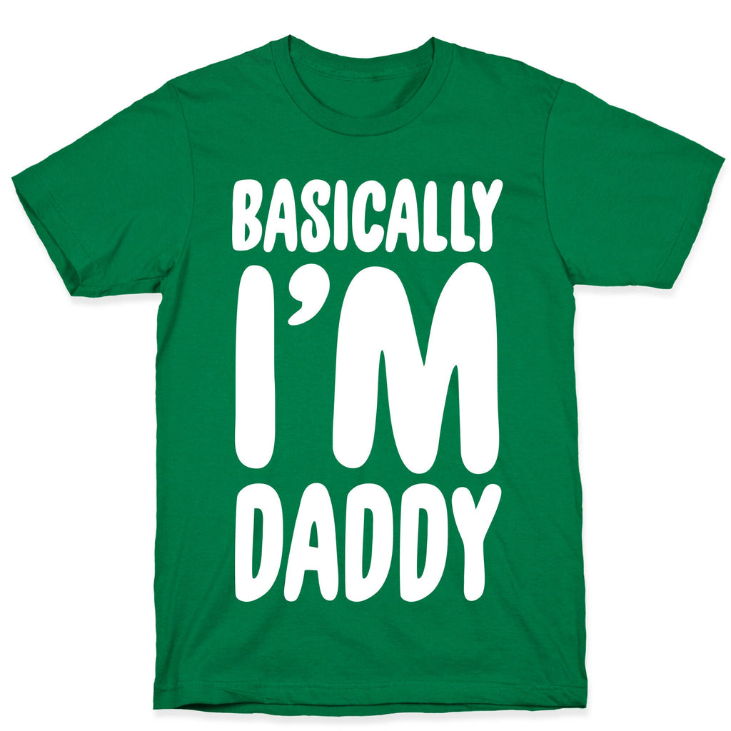 Basically I'm Daddy T-Shirt Hoodie, Sweatshirt | PureTeeCo.com (Image 3)