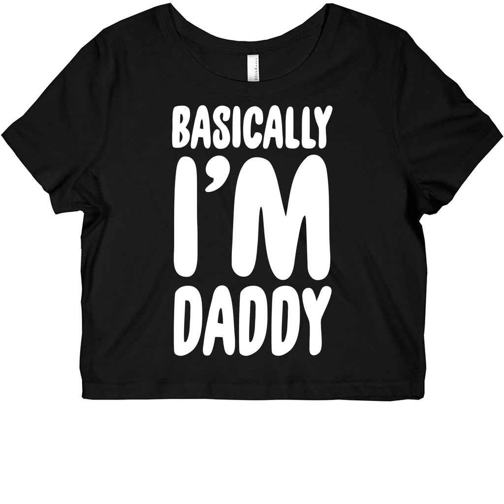 Basically I'm Daddy Graphic Baby Tee Hoodie, Sweatshirt | PureTeeCo.com (Image 1)