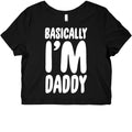 Basically I'm Daddy Graphic Baby Tee Hoodie, Sweatshirt | PureTeeCo.com (Image 1)