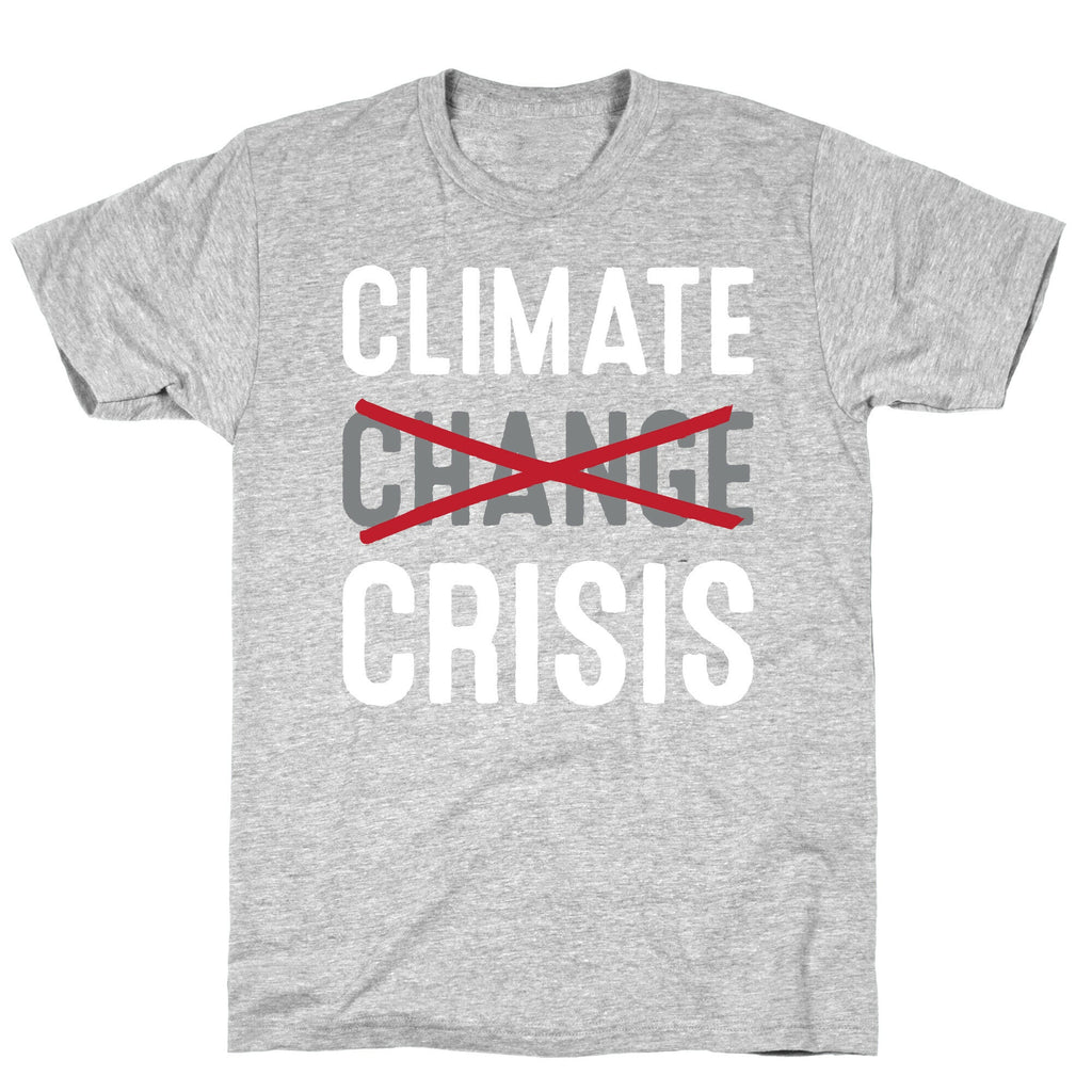 Climate Crisis Not Change T-Shirt Hoodie, Sweatshirt | PureTeeCo.com (Image 2)