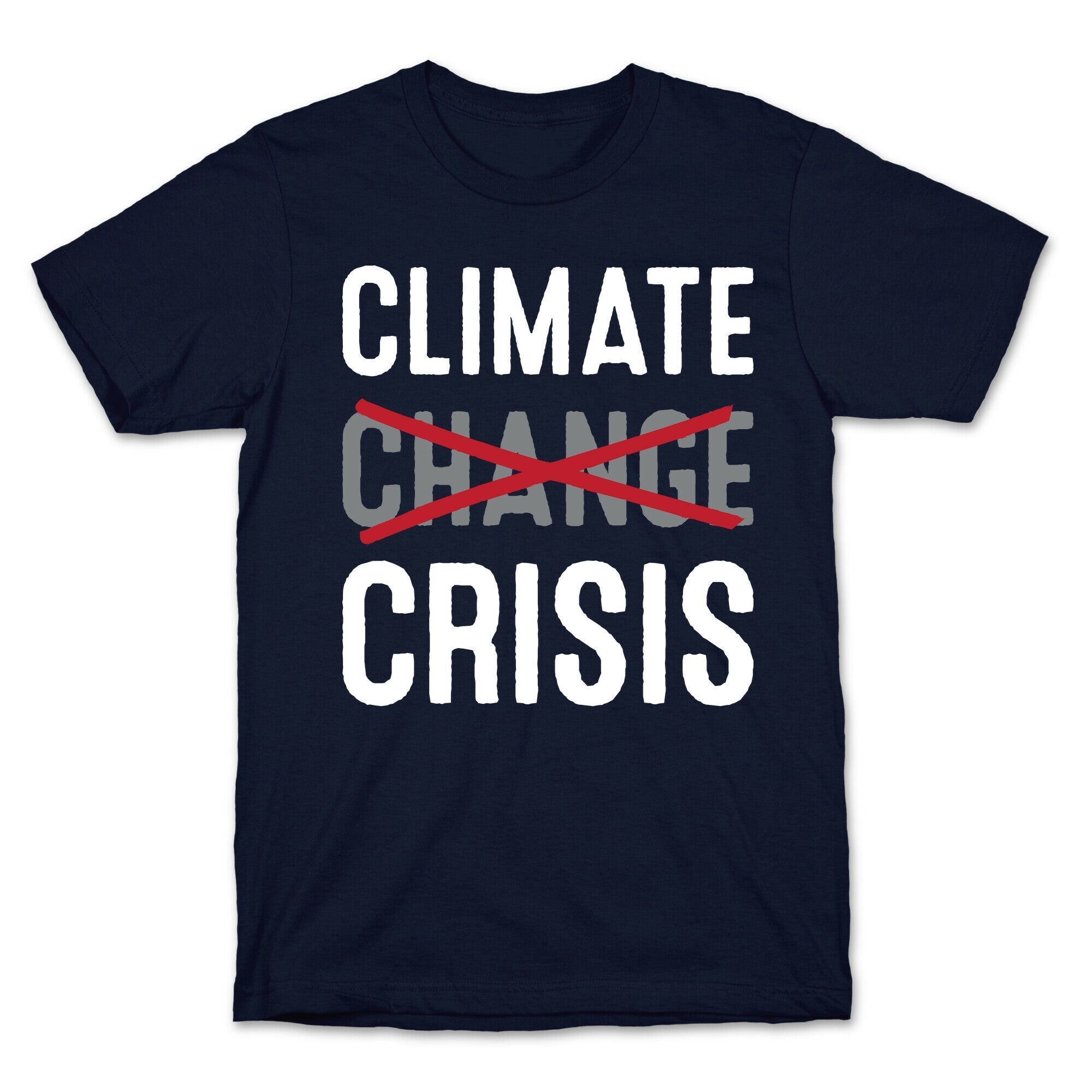 Climate Crisis Not Change T-Shirt Hoodie, Sweatshirt | PureTeeCo.com (Image 4)