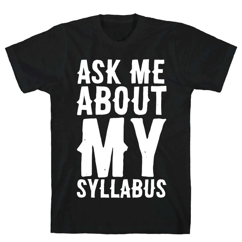 Ask Me About My Syllabus  T-Shirt Hoodie, Sweatshirt | PureTeeCo.com (Image 1)
