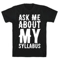 Ask Me About My Syllabus  T-Shirt Hoodie, Sweatshirt | PureTeeCo.com (Image 1)