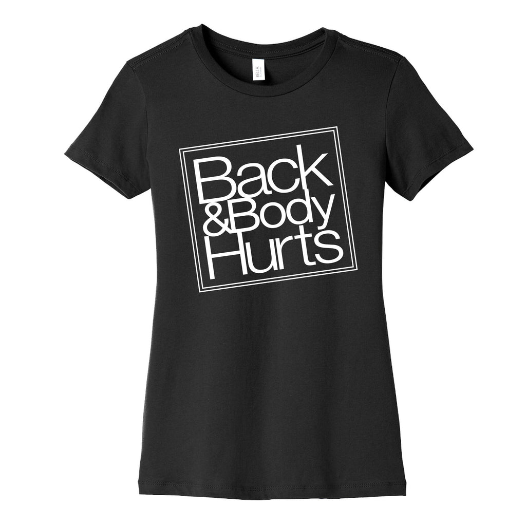 Back & Body Hurts Parody Women's Cotton Tee Hoodie, Sweatshirt | PureTeeCo.com (Image 5)