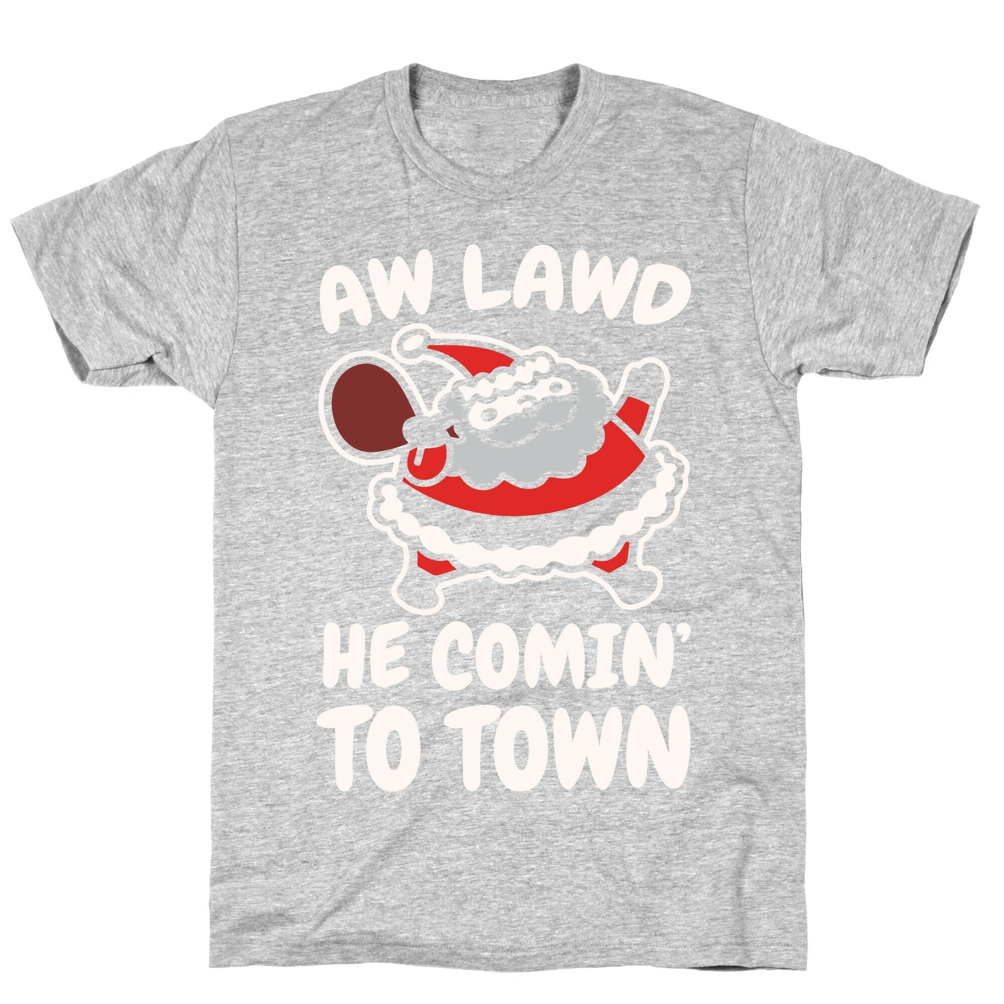 Aw Lawd He Comin' To Town Parody White Print T-Shirt Hoodie, Sweatshirt | PureTeeCo.com (Image 2)