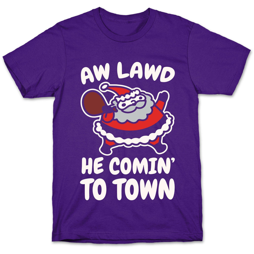 Aw Lawd He Comin' To Town Parody White Print T-Shirt Hoodie, Sweatshirt | PureTeeCo.com (Image 5)