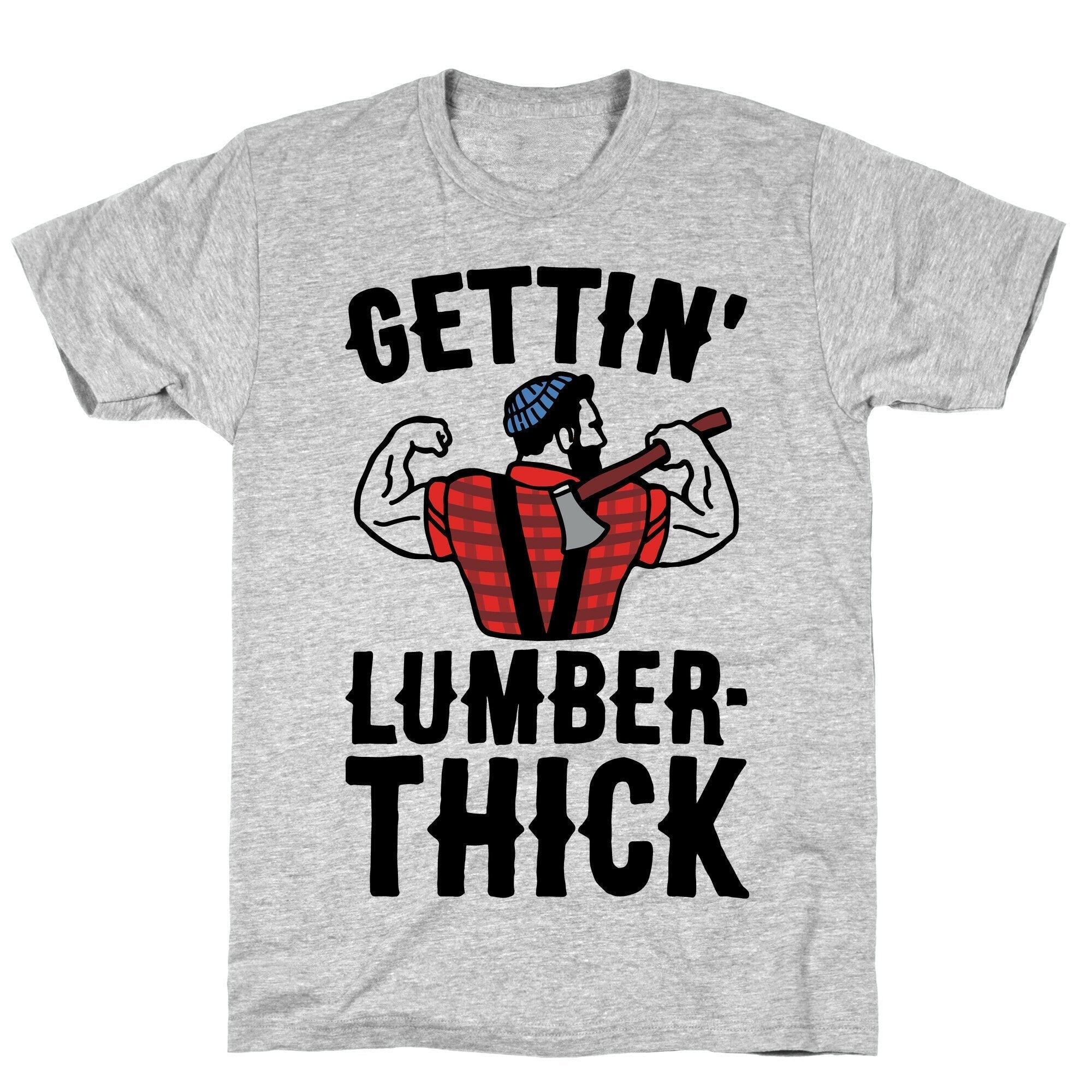 Gettin' Lumber-Thick Parody T-Shirt Hoodie, Sweatshirt | PureTeeCo.com (Image 3)