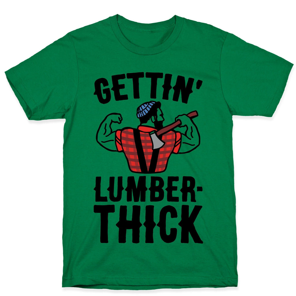 Gettin' Lumber-Thick Parody T-Shirt Hoodie, Sweatshirt | PureTeeCo.com (Image 4)