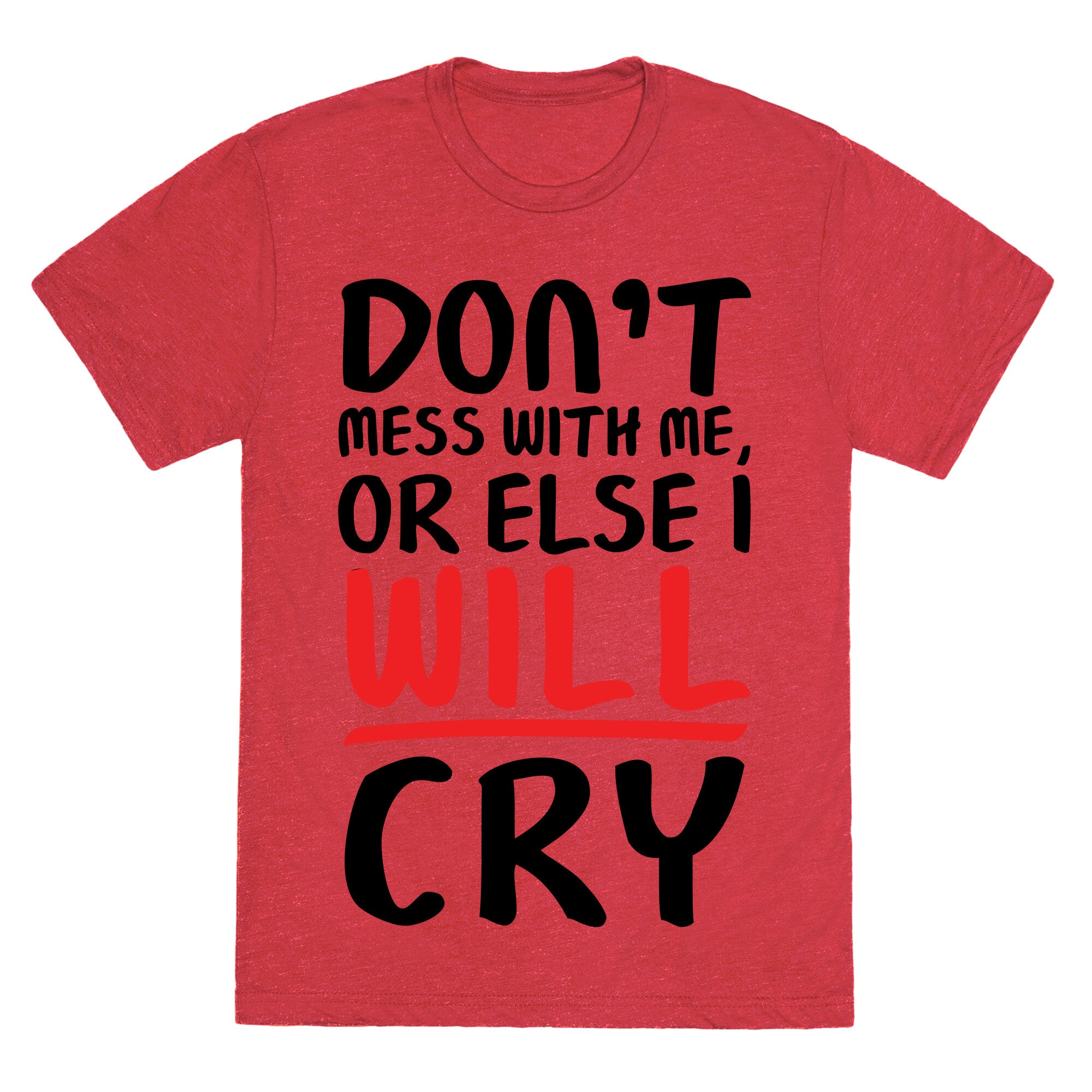 Don't Mess With Me, Or Else I WILL Cry Unisex Triblend Tee Hoodie, Sweatshirt | PureTeeCo.com (Image 3)