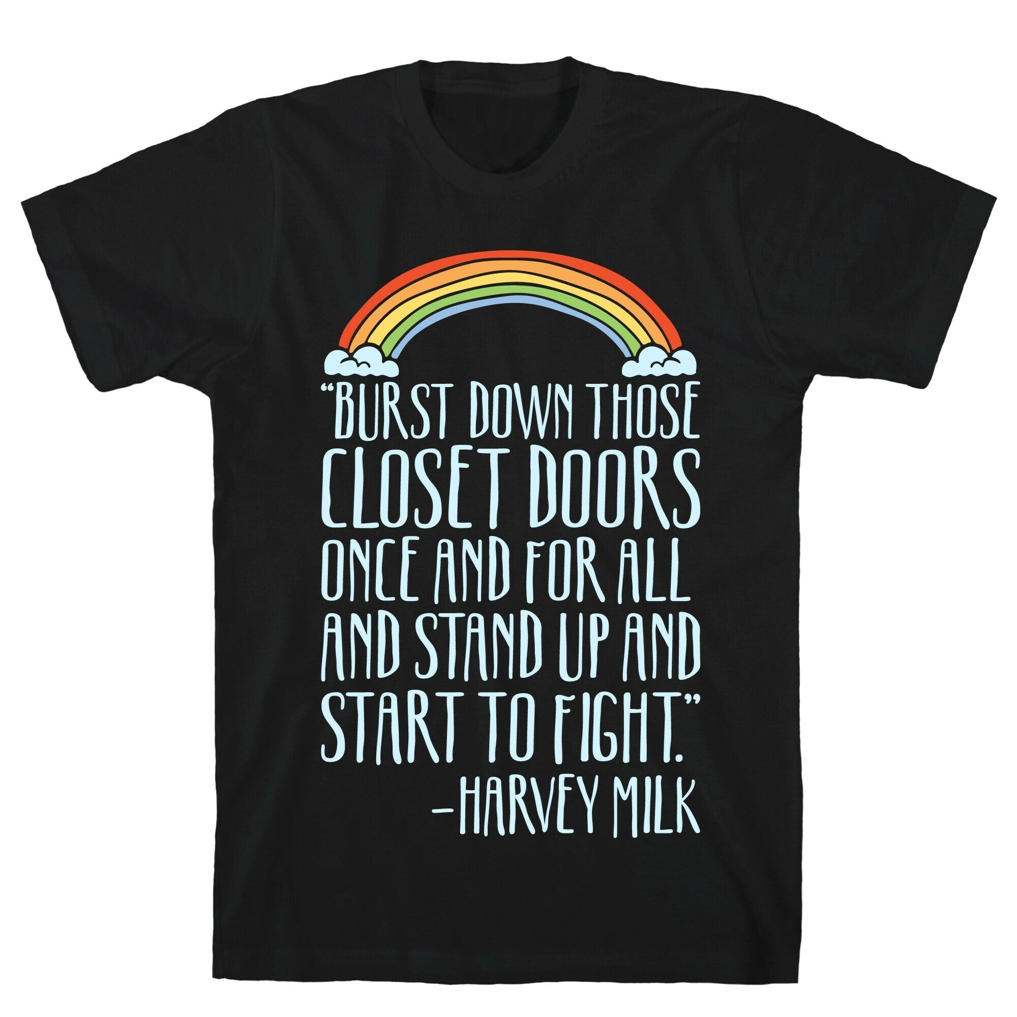 Burst Down Those Closet Doors Harvey Milk Quote White Print T-Shirt Hoodie, Sweatshirt | PureTeeCo.com (Image 1)