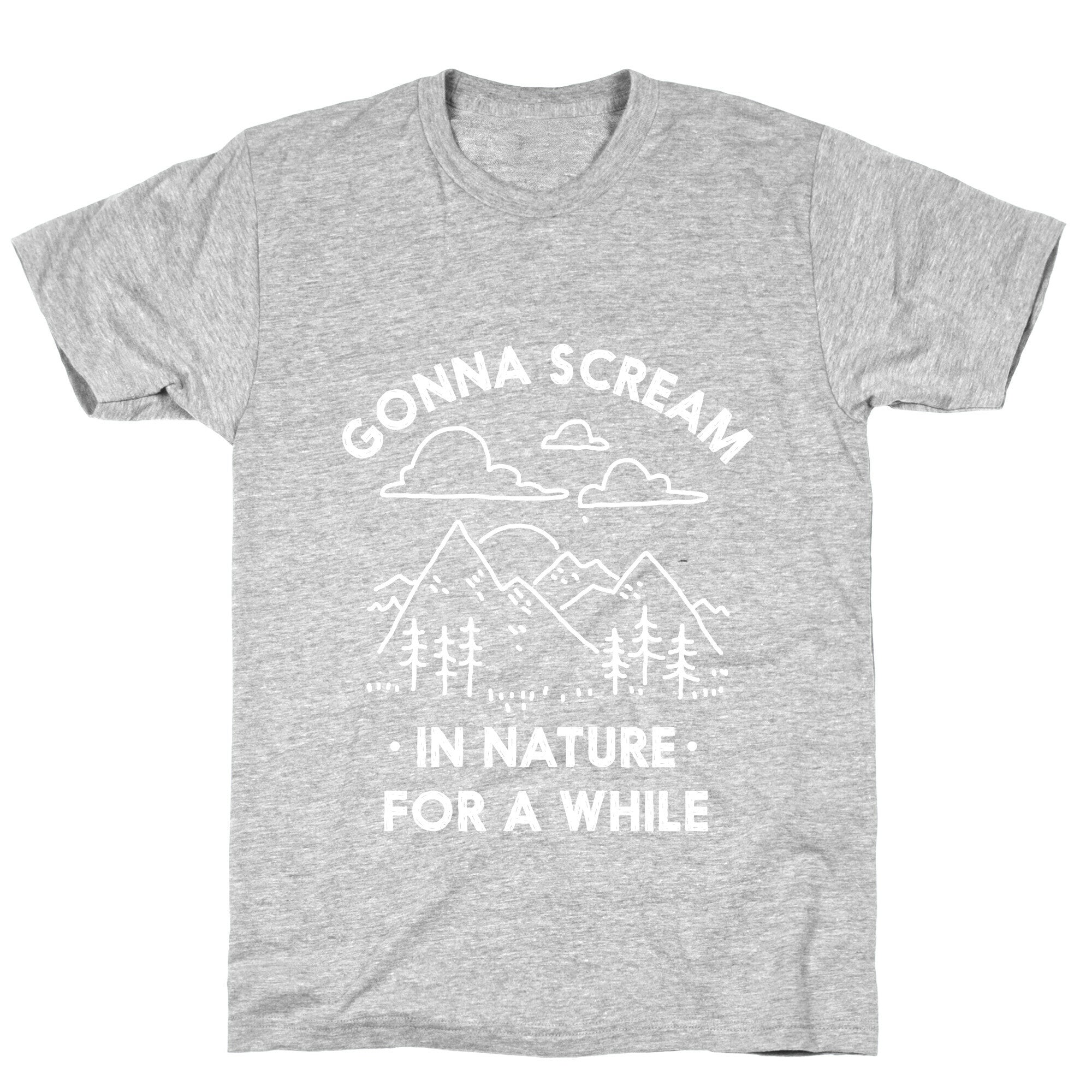 Gonna Scream in Nature For a While T-Shirt Hoodie, Sweatshirt | PureTeeCo.com (Image 2)