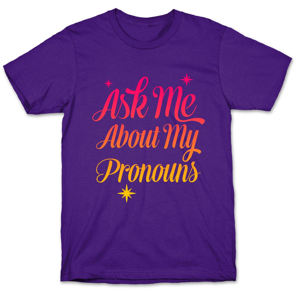 Ask Me About My Pronouns T-Shirt Hoodie, Sweatshirt | PureTeeCo.com (Image 4)