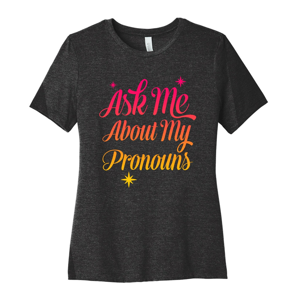 Ask Me About My Pronouns Women's Cotton Tee Hoodie, Sweatshirt | PureTeeCo.com (Image 1)