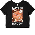 Baste Me Daddy Graphic Baby Tee Style001 Hoodie, Sweatshirt | PureTeeCo.com (Image 1)
