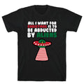 All I Want for Christmas is to Be Abducted by Aliens T-Shirt Hoodie, Sweatshirt | PureTeeCo.com (Image 1)