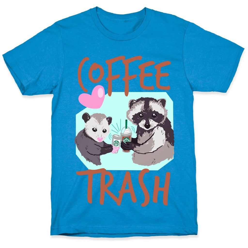 Coffee Trash T-Shirt Hoodie, Sweatshirt | PureTeeCo.com (Image 1)