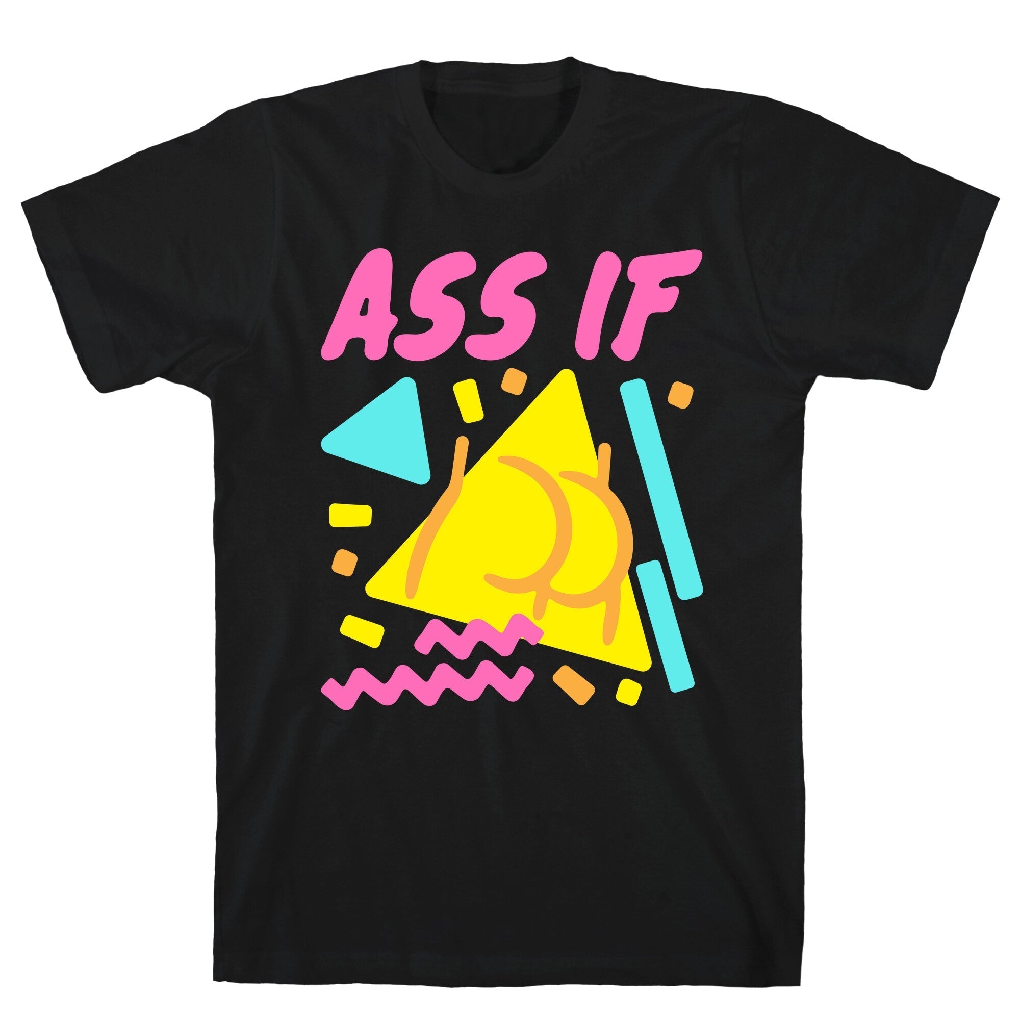 Ass If Parody White Print T-Shirt Hoodie, Sweatshirt | PureTeeCo.com (Image 1)