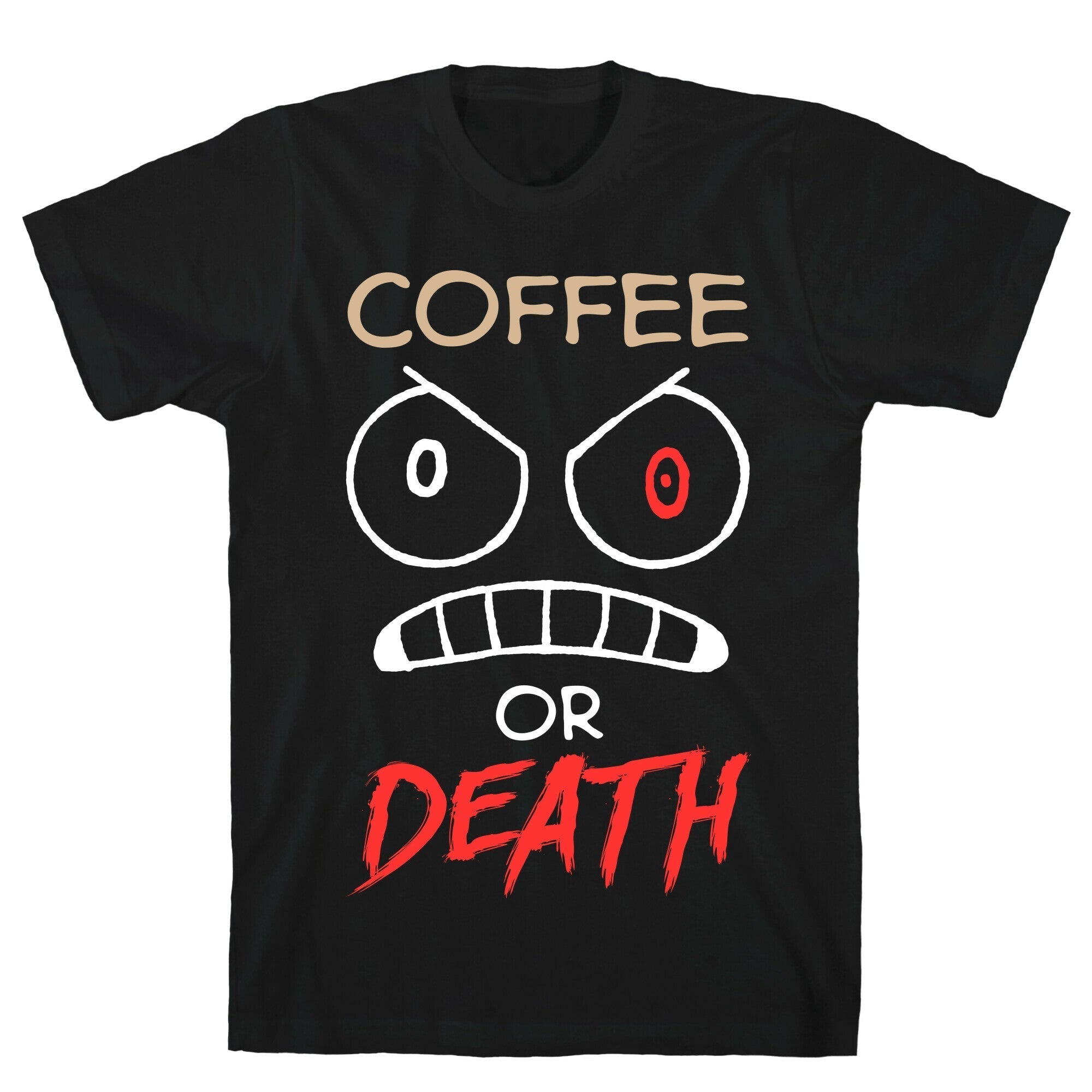 Coffee Or Death T-Shirt Hoodie, Sweatshirt | PureTeeCo.com (Image 1)