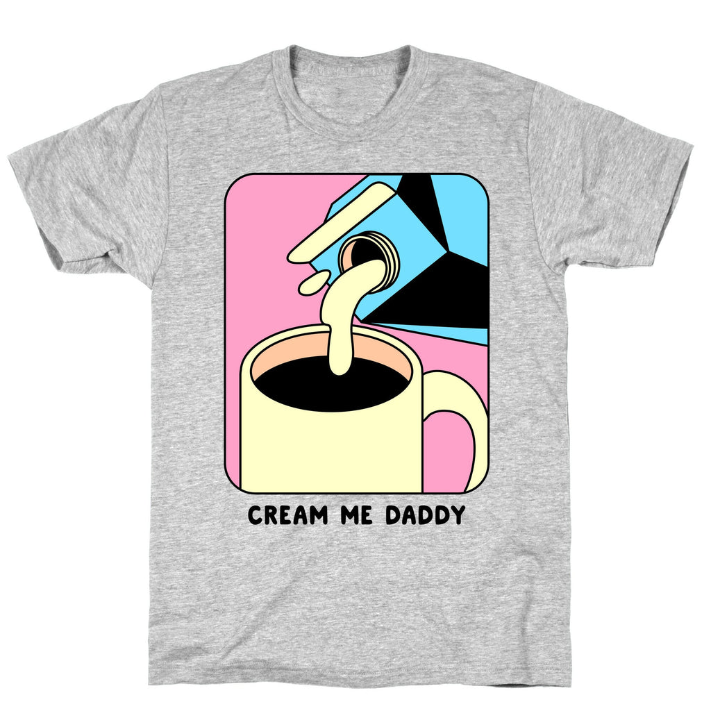 Cream Me Daddy (Coffee) T-Shirt Hoodie, Sweatshirt | PureTeeCo.com (Image 4)