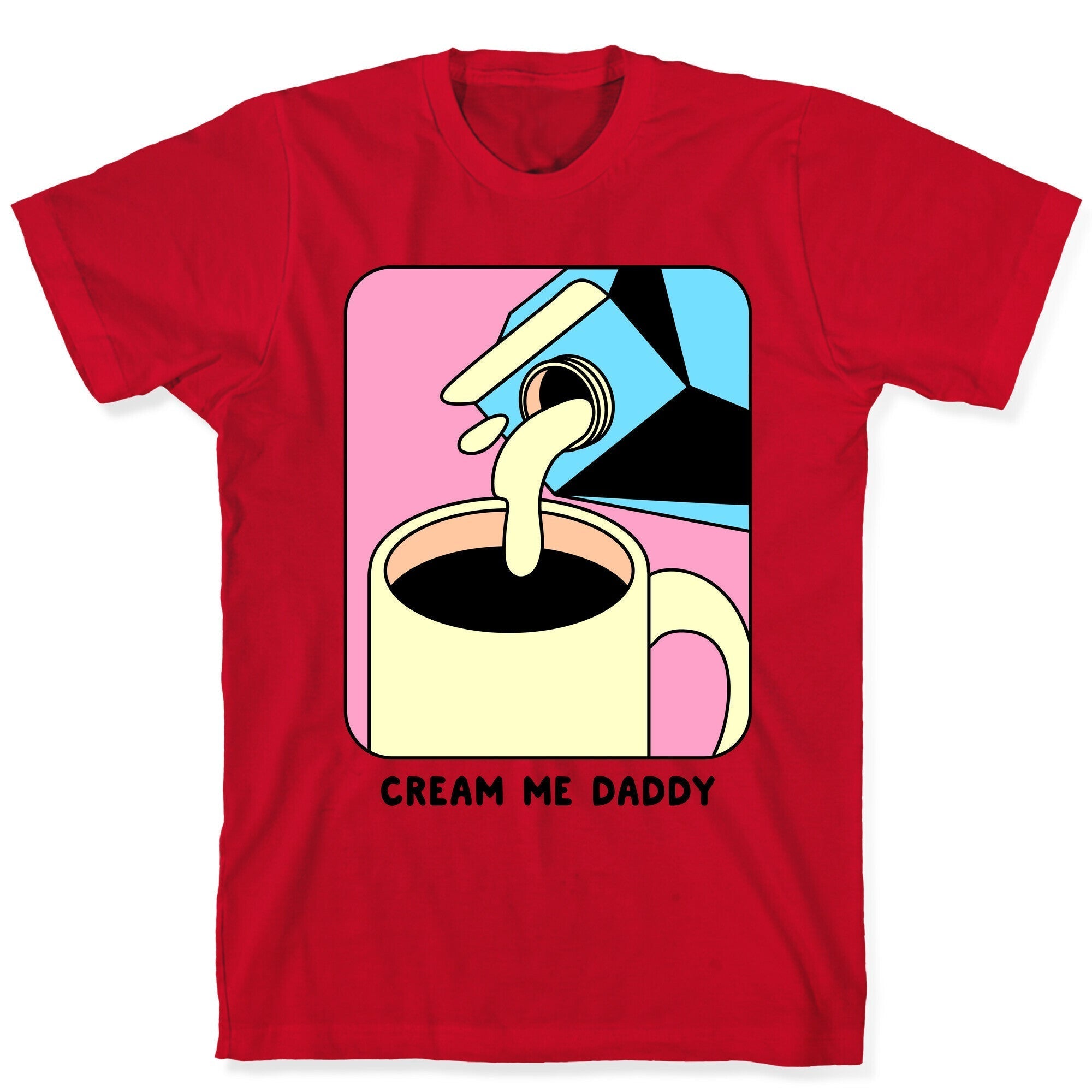 Cream Me Daddy (Coffee) T-Shirt Hoodie, Sweatshirt | PureTeeCo.com (Image 5)