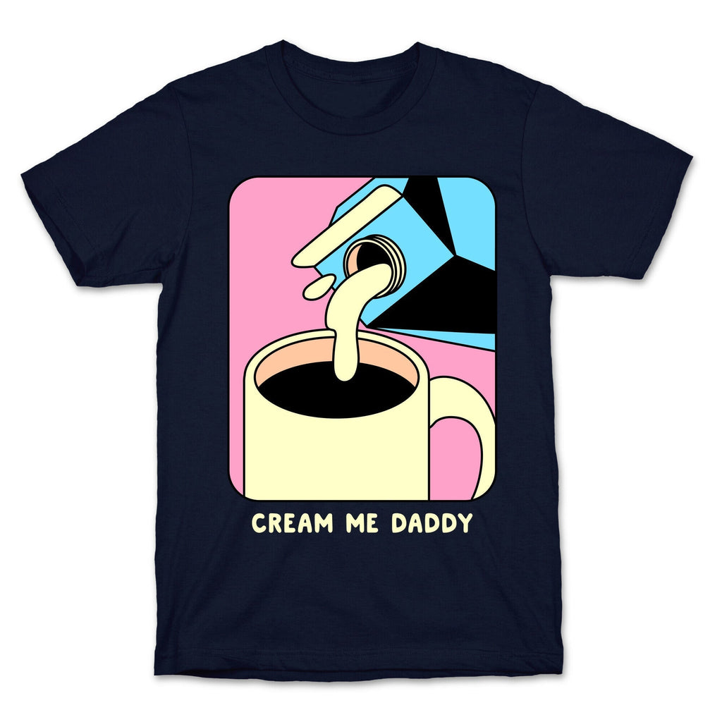 Cream Me Daddy (Coffee) T-Shirt Style001 Hoodie, Sweatshirt | PureTeeCo.com (Image 4)