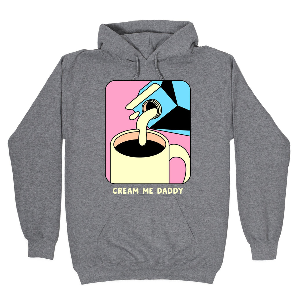 Cream Me Daddy (Coffee) Hoodie T-Shirts, Sweatshirt | PureTeeCo.com (Image 1)