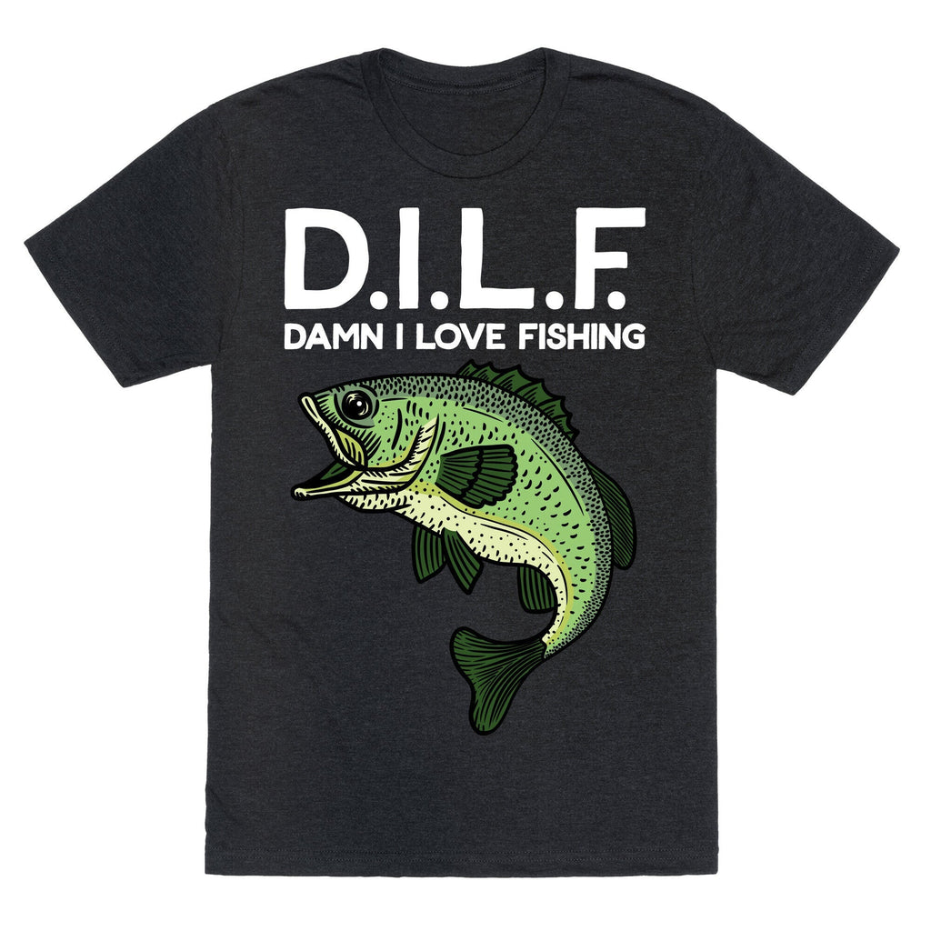 D.I.L.F. Damn I Love Fishing Unisex Triblend Tee Style001 Hoodie, Sweatshirt | PureTeeCo.com (Image 1)