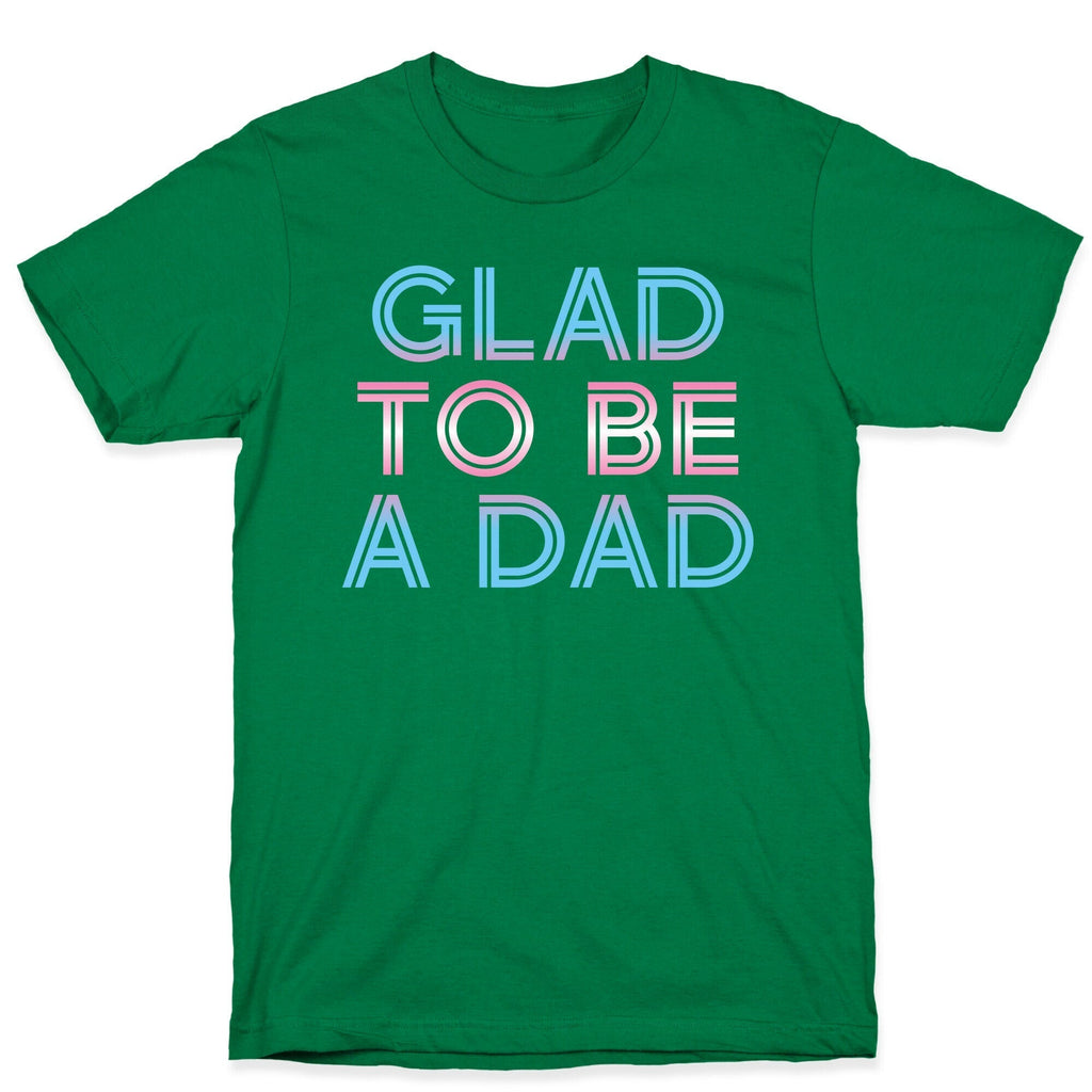 Glad To Be A Trans Dad T-Shirt Hoodie, Sweatshirt | PureTeeCo.com (Image 3)