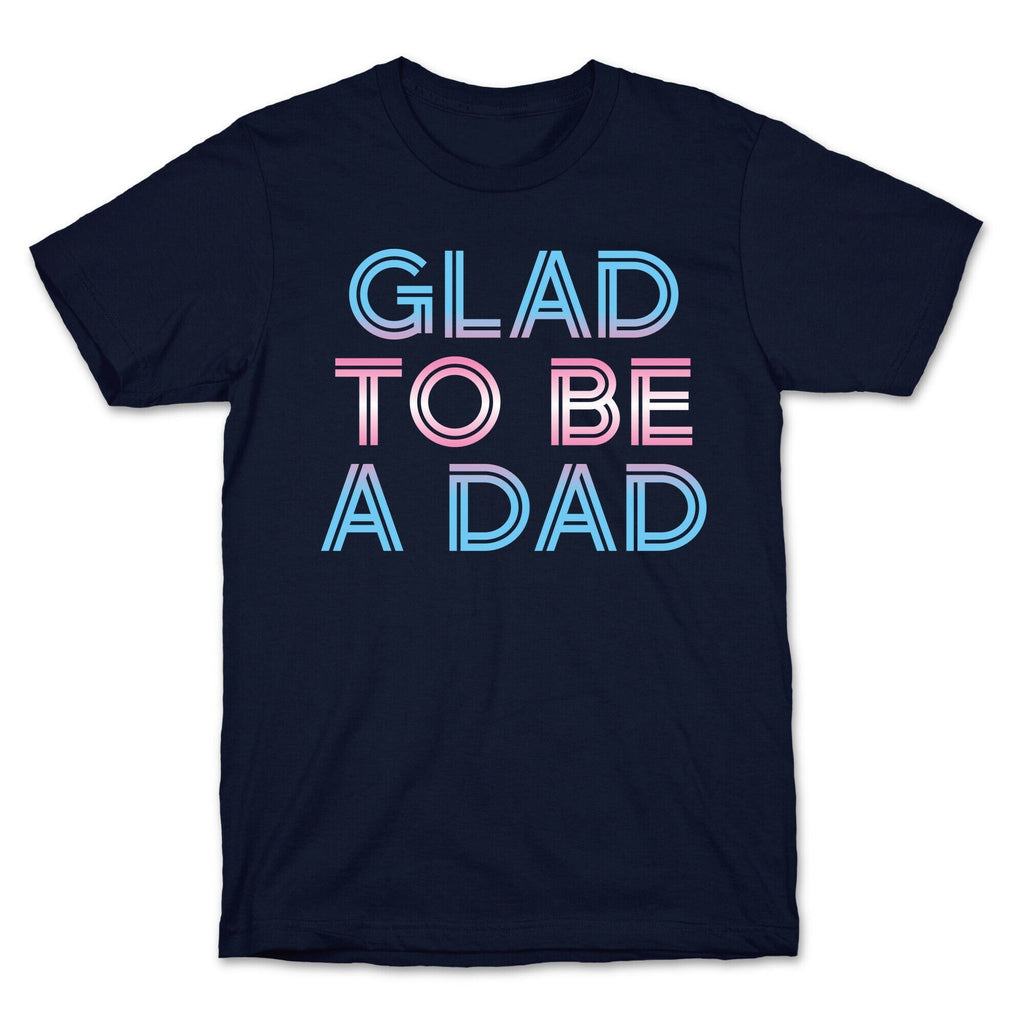 Glad To Be A Trans Dad T-Shirt Hoodie, Sweatshirt | PureTeeCo.com (Image 4)
