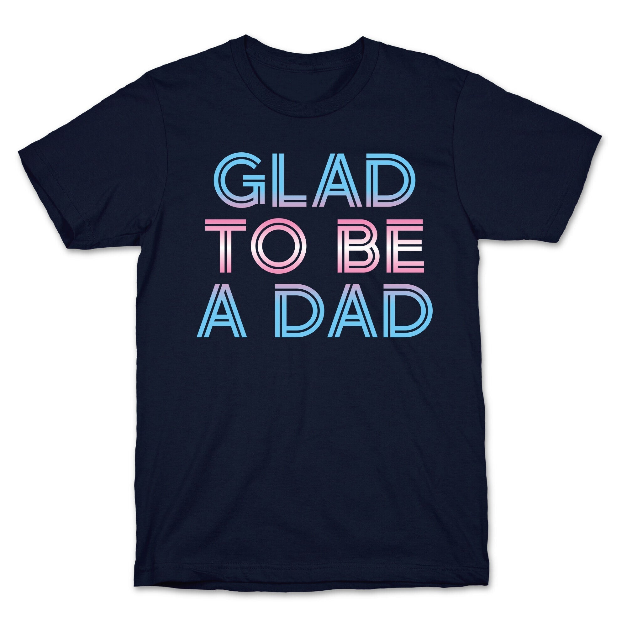 Glad To Be A Trans Dad T-Shirt Hoodie, Sweatshirt | PureTeeCo.com (Image 4)
