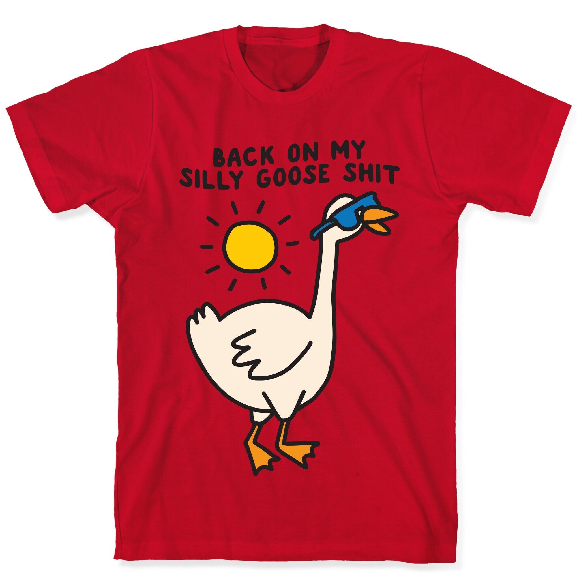 Back On My Silly Goose Shit T-Shirt Hoodie, Sweatshirt | PureTeeCo.com (Image 5)