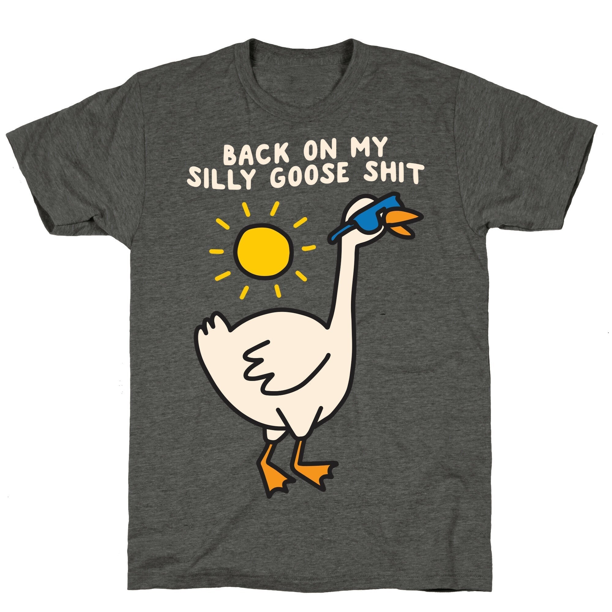 Back On My Silly Goose Shit Unisex Triblend Tee Hoodie, Sweatshirt | PureTeeCo.com (Image 3)
