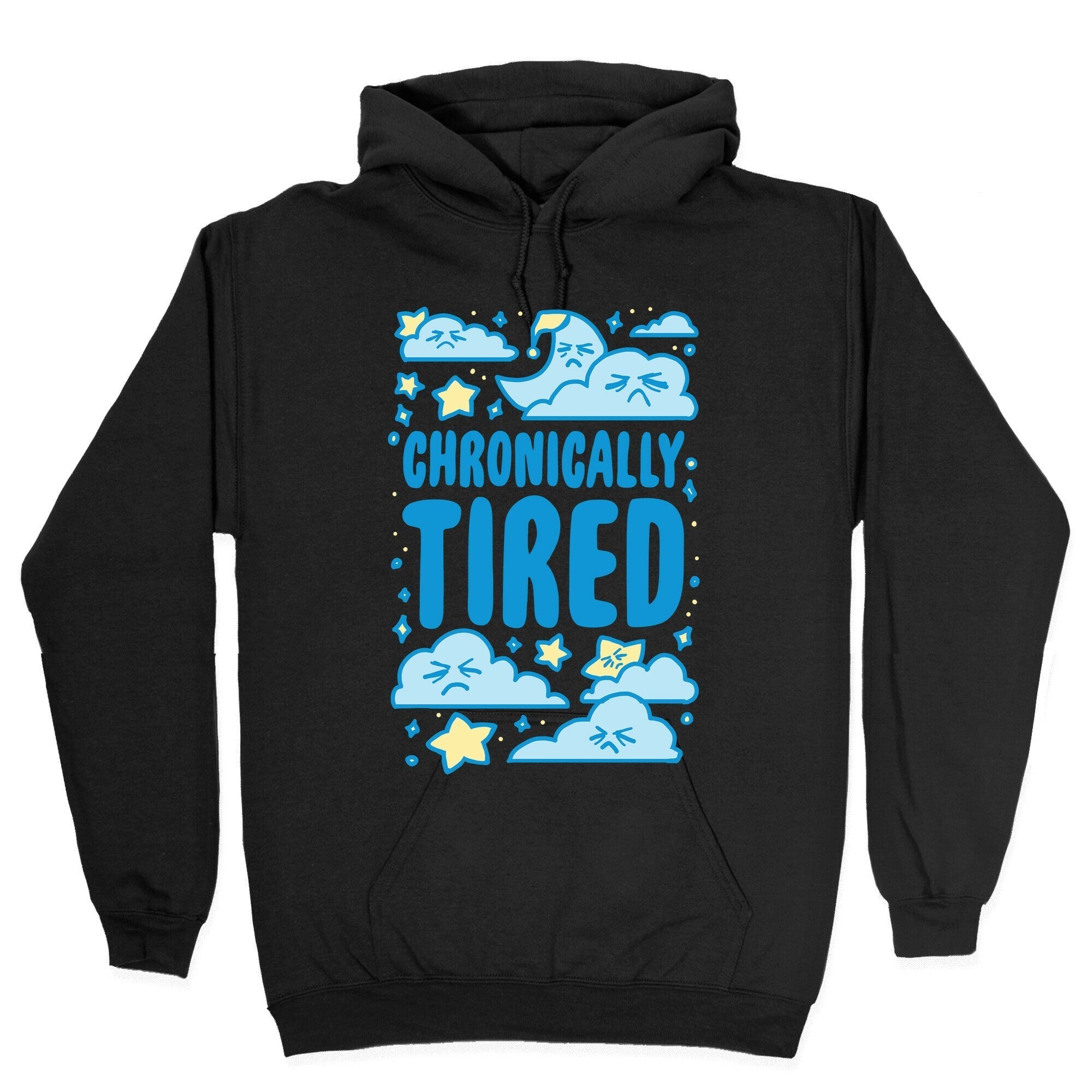 Chronically Tired Hoodie T-Shirts, Sweatshirt | PureTeeCo.com (Image 2)