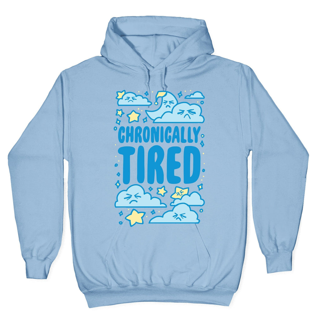 Chronically Tired Hoodie T-Shirts, Sweatshirt | PureTeeCo.com (Image 4)