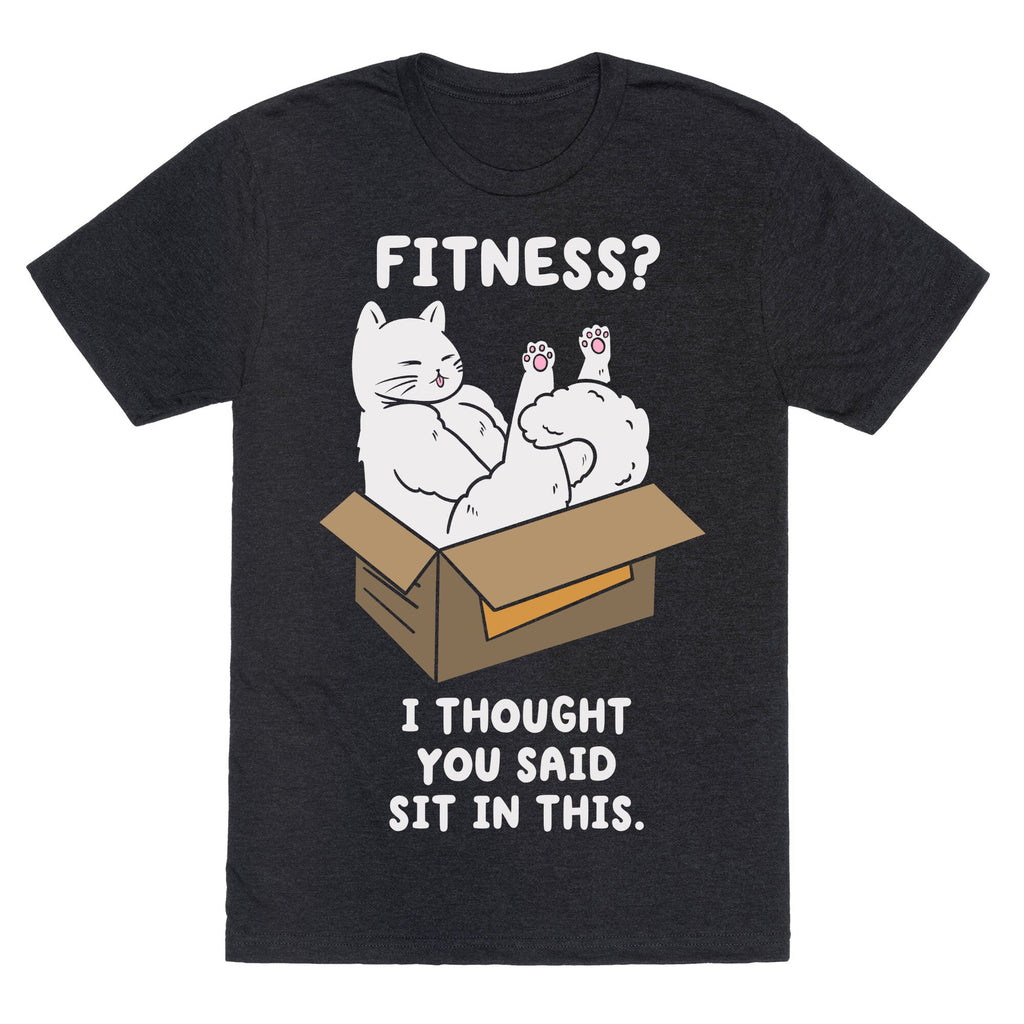 Fitness? I Thought You Said Sit In This. Unisex Triblend Tee Hoodie, Sweatshirt | PureTeeCo.com (Image 1)