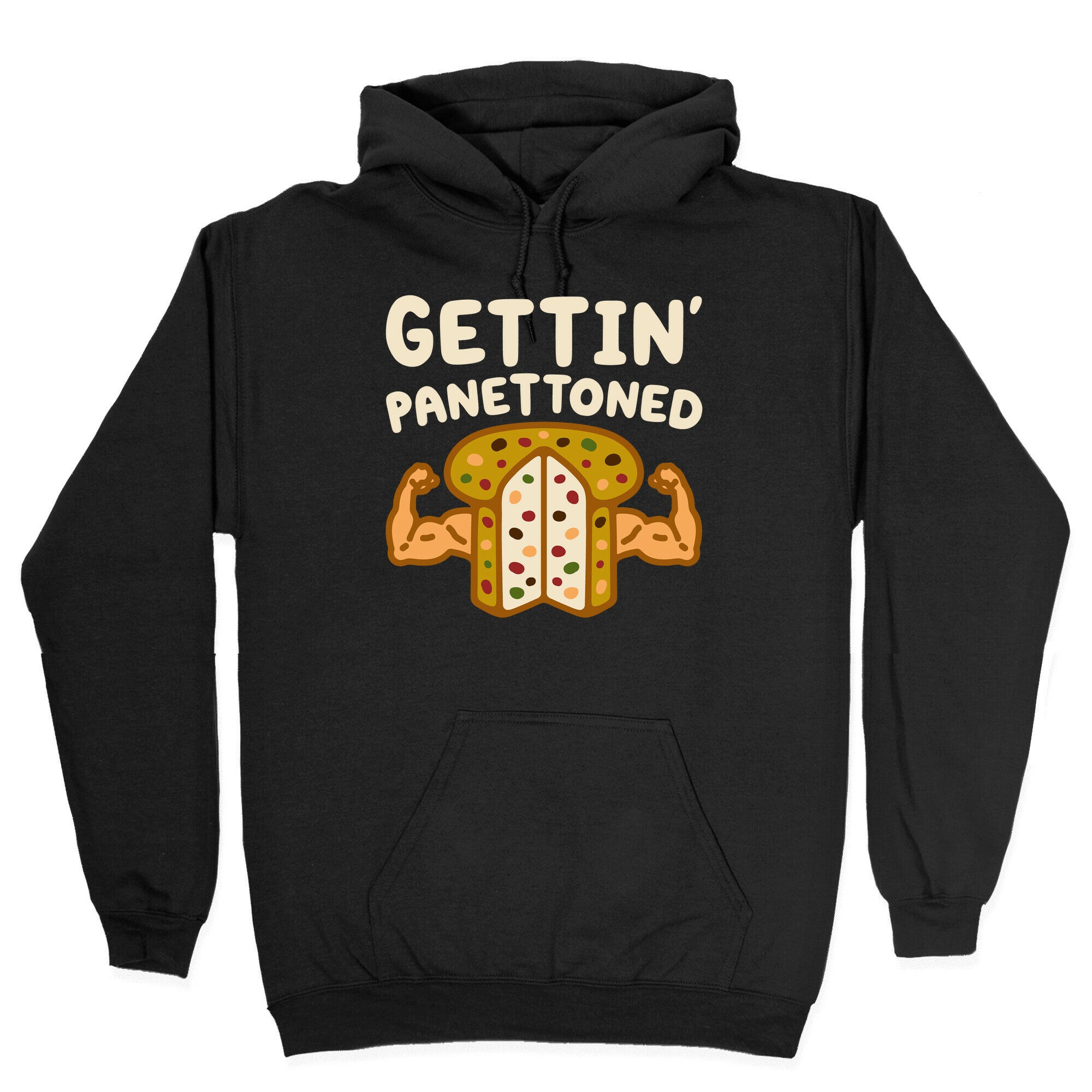 Gettin' Panettoned Hoodie T-Shirts, Sweatshirt | PureTeeCo.com (Image 2)
