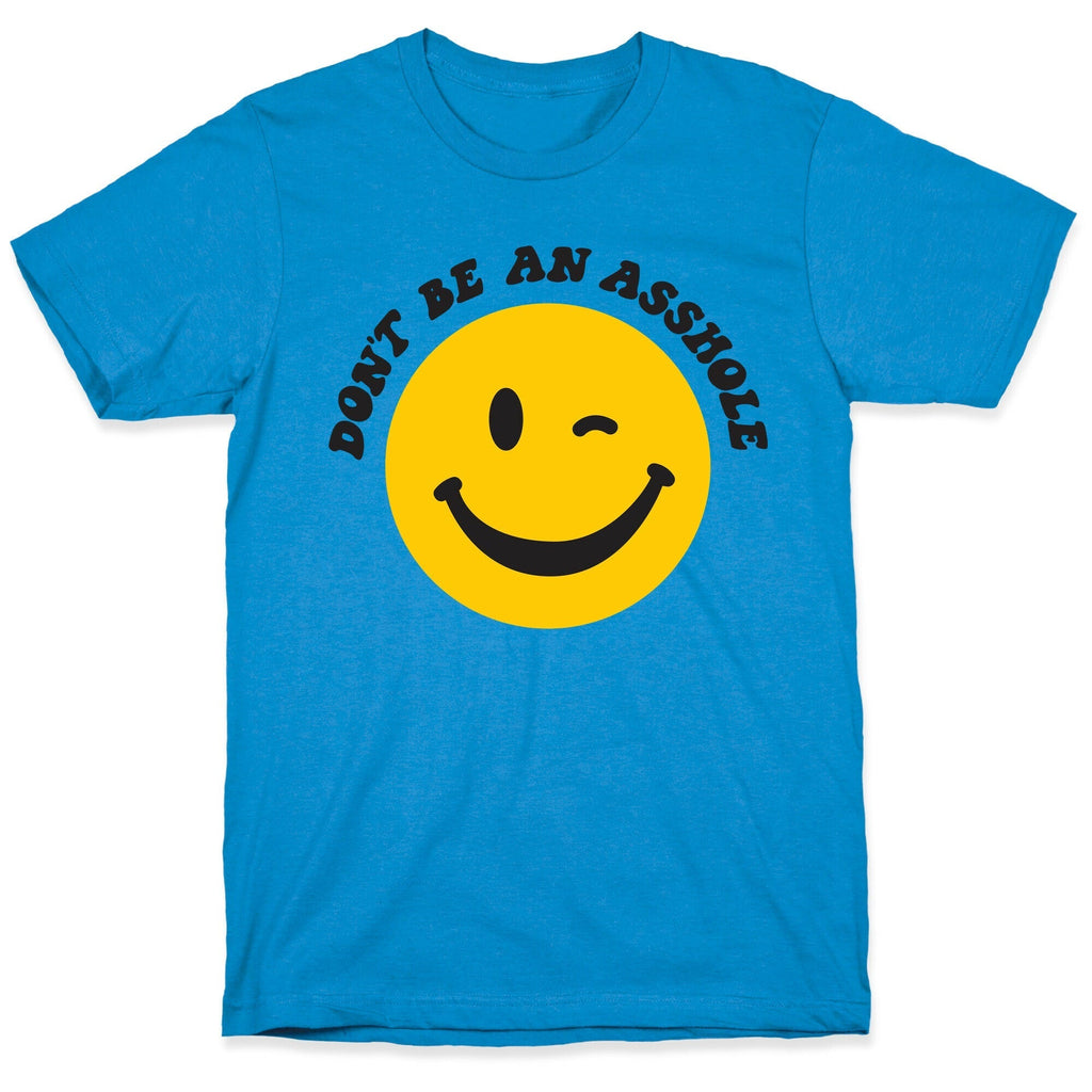 Don't Be An Asshole Winking Smiley T-Shirt Hoodie, Sweatshirt | PureTeeCo.com (Image 1)