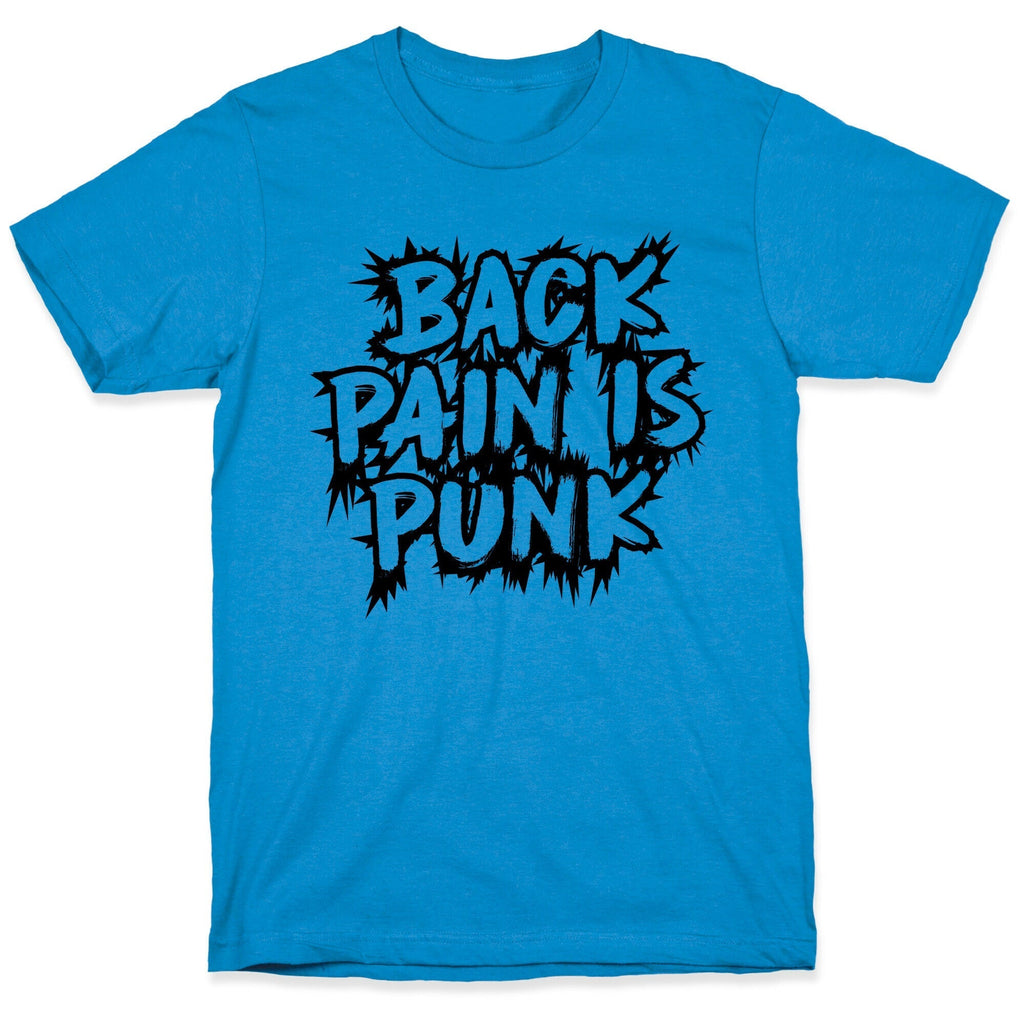 Back Pain Is Punk T-Shirt Hoodie, Sweatshirt | PureTeeCo.com (Image 1)
