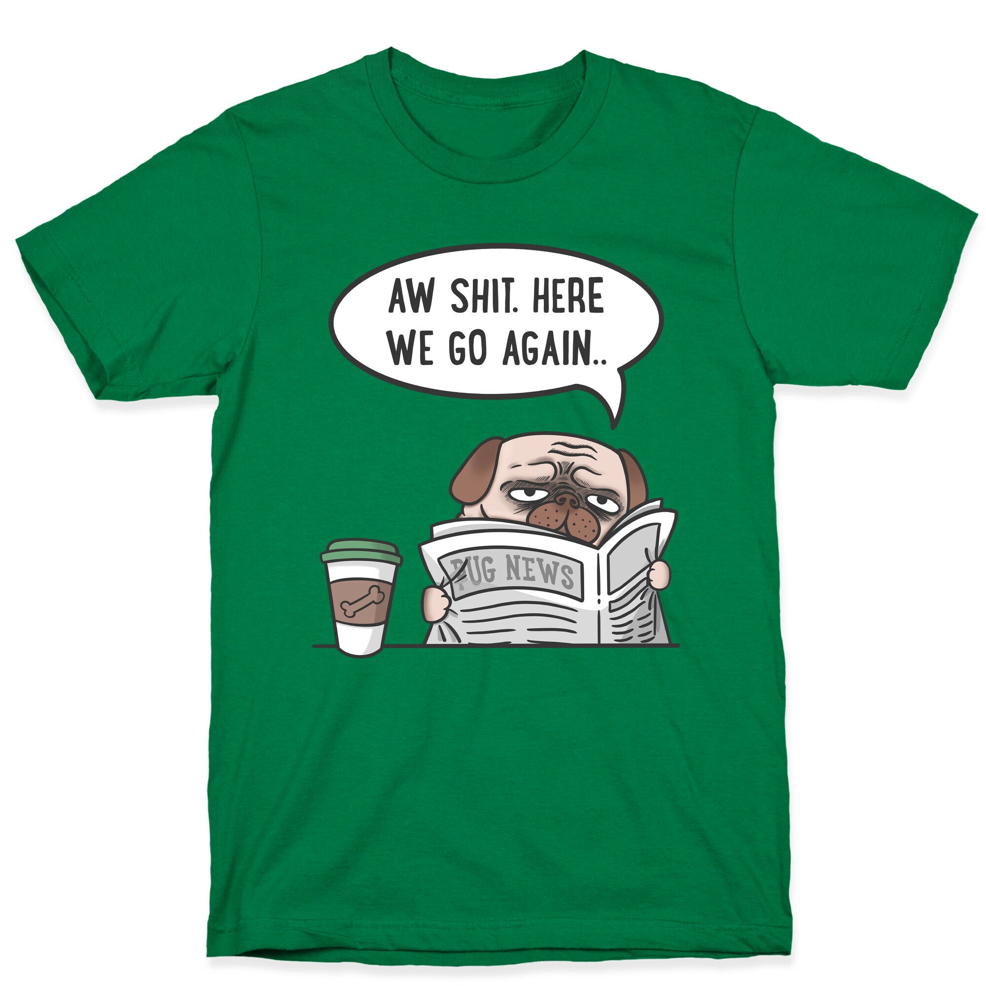 Aw Shit. Here We Go Again.. T-Shirt Hoodie, Sweatshirt | PureTeeCo.com (Image 5)