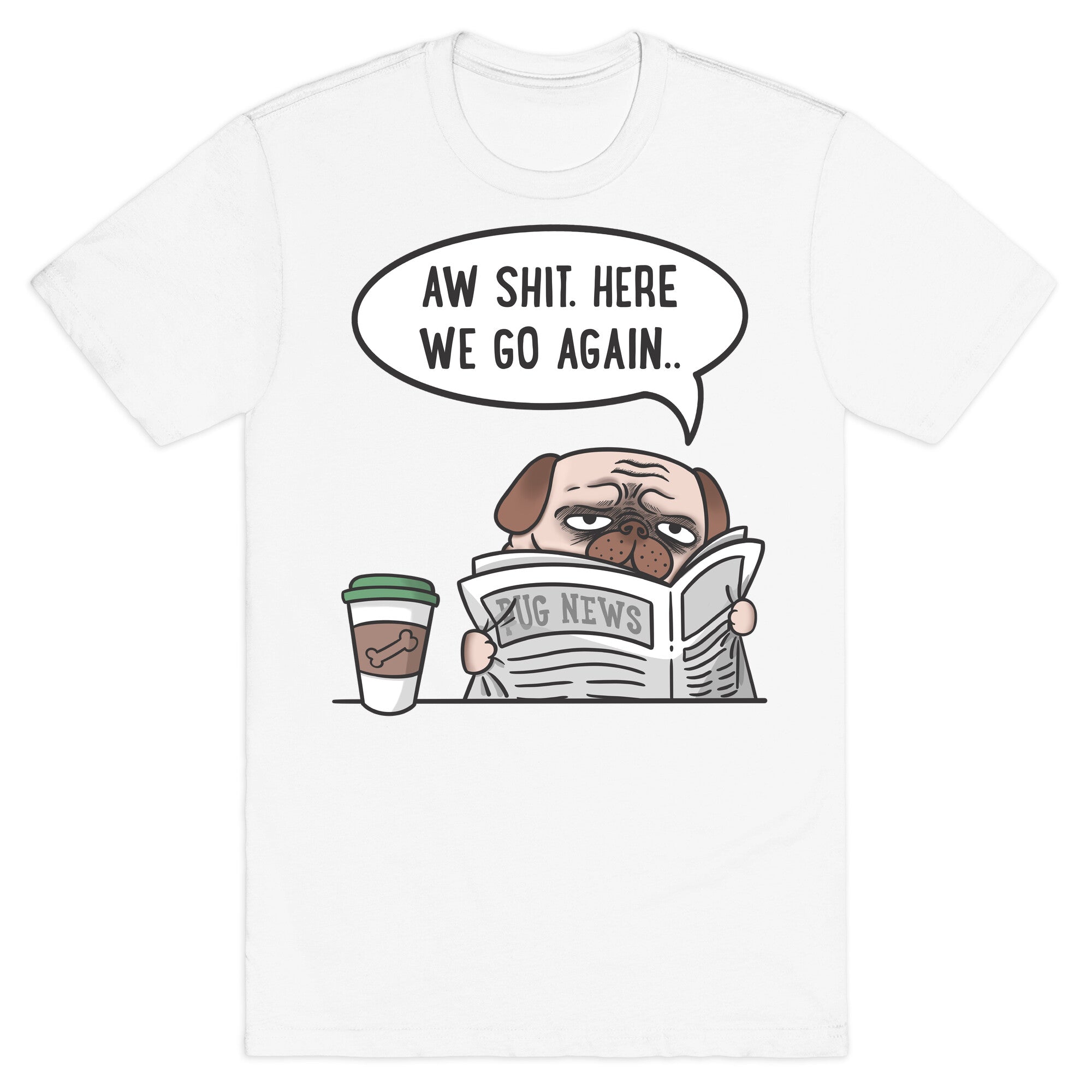 Aw Shit. Here We Go Again.. T-Shirt Hoodie, Sweatshirt | PureTeeCo.com (Image 2)