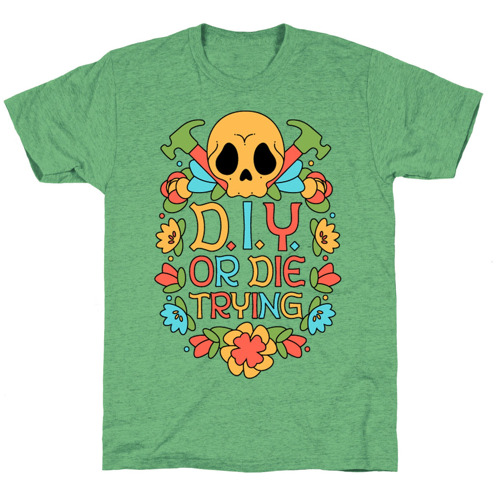 D.I.Y. Or Die Trying  Unisex Triblend Tee Hoodie, Sweatshirt | PureTeeCo.com (Image 1)