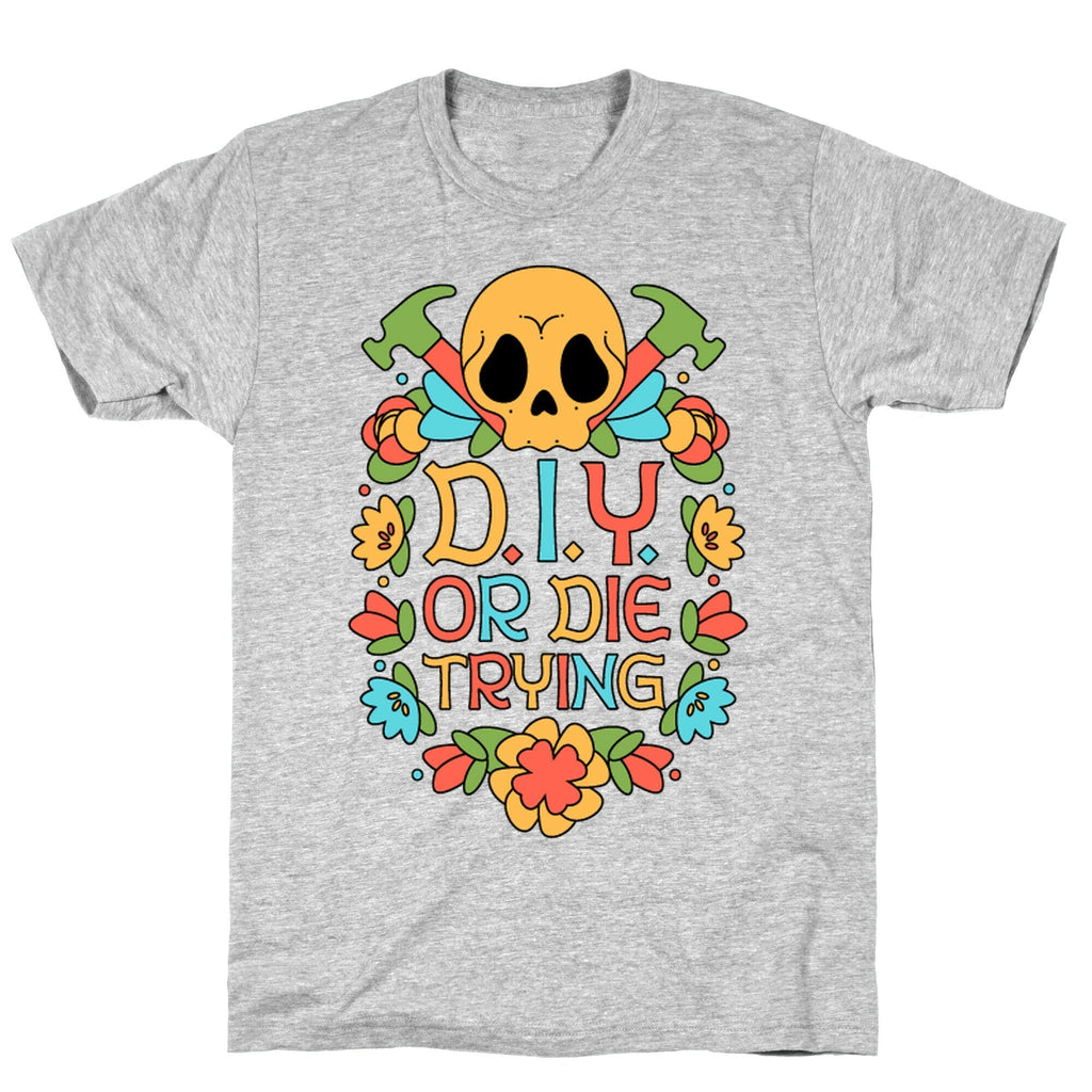D.I.Y. Or Die Trying  T-Shirt Hoodie, Sweatshirt | PureTeeCo.com (Image 2)