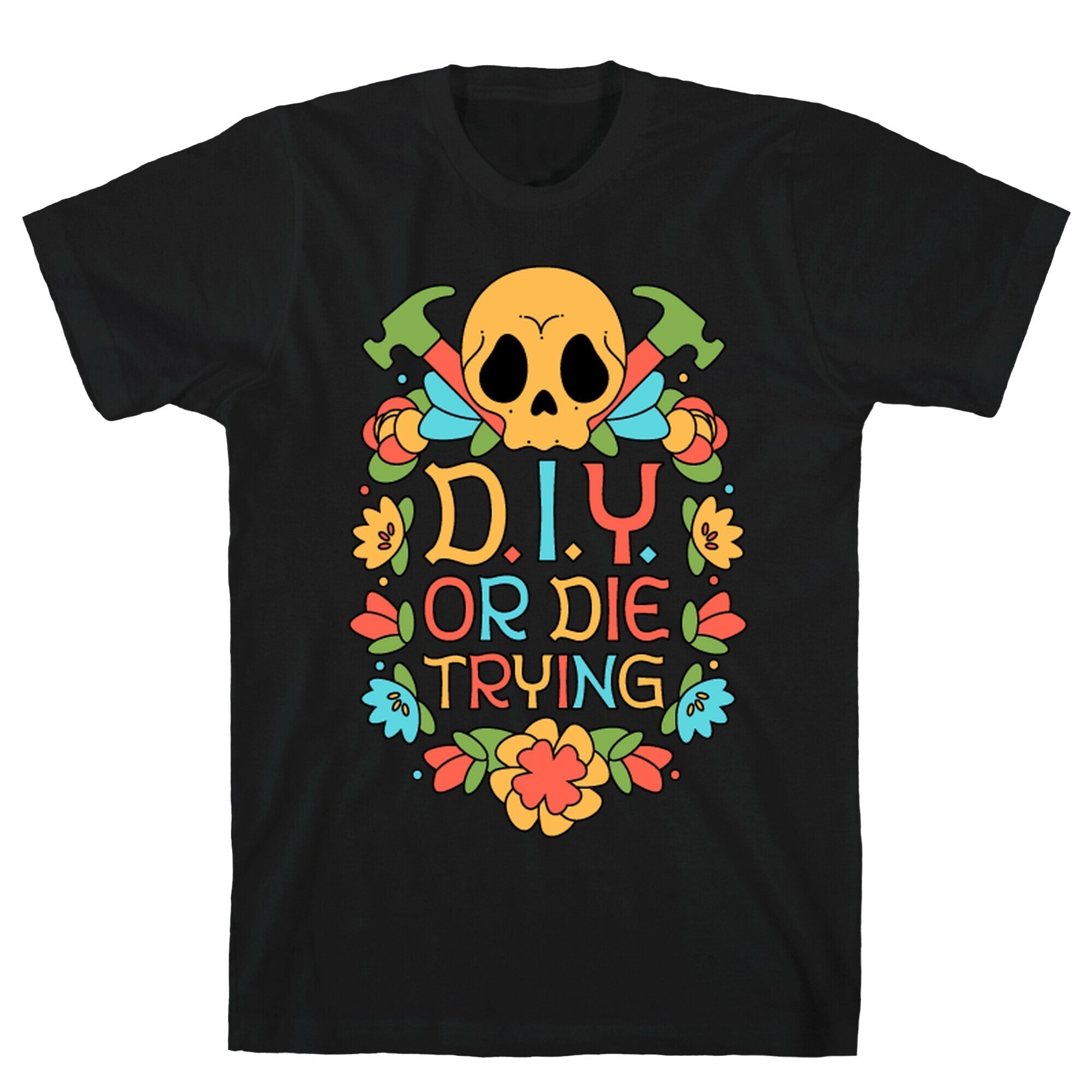D.I.Y. Or Die Trying  T-Shirt Hoodie, Sweatshirt | PureTeeCo.com (Image 1)