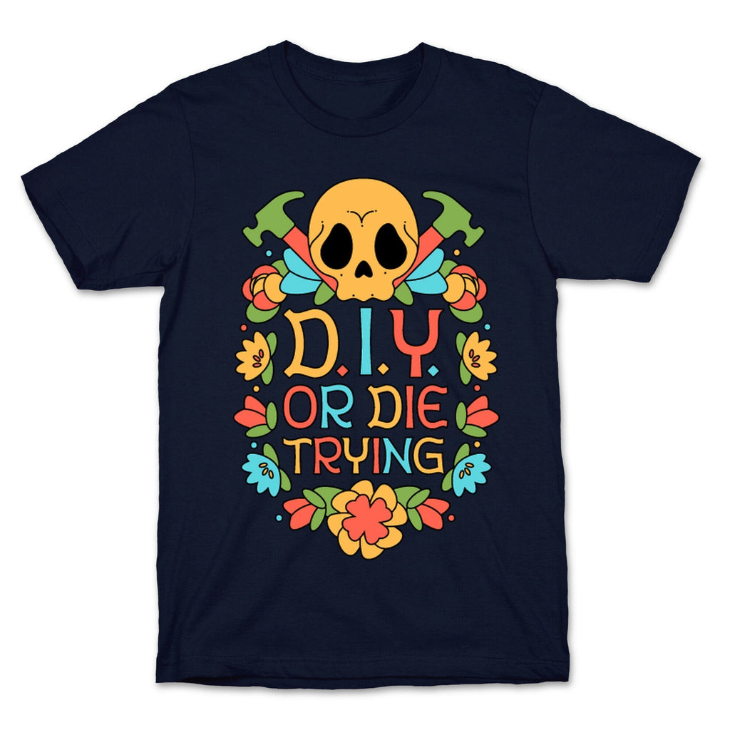 D.I.Y. Or Die Trying  T-Shirt Hoodie, Sweatshirt | PureTeeCo.com (Image 4)